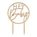Puinen kakkukoriste, "HEY Baby".