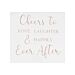 Valkoiset servetit ruusukultaisella tekstillä "Cheers to Love, Laughter & Happily Ever After", 16 kpl.
